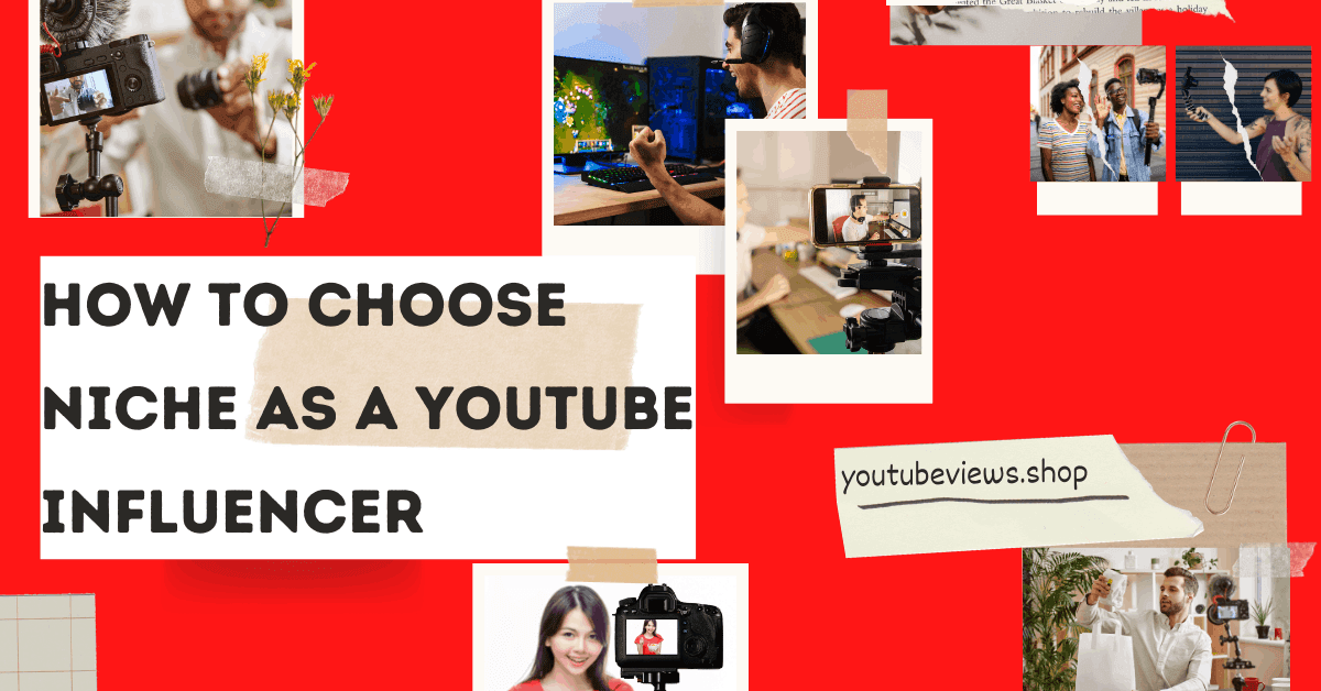 How to Choose Niche as a YouTube Influencer